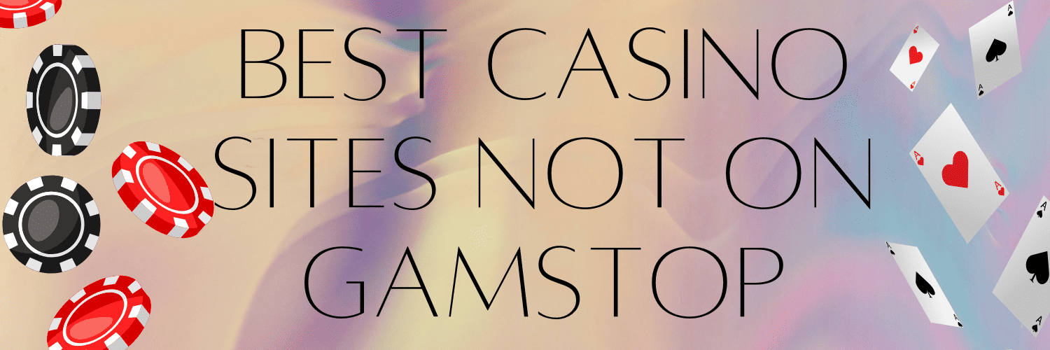 Exploring Non-Gamstop Casinos Your Ultimate Guide 848208893