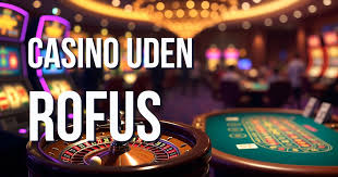 Casino Uden Rufus Din Guide til Spil uden Besvær Casino Uden Rufus Din Guide til Spil uden Besvær