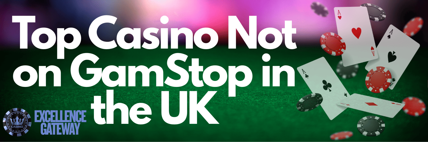 New Online Casinos Not on GamStop An Exciting Alternative