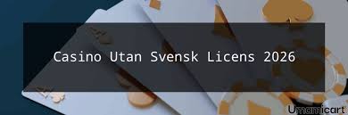Utforska svenska casino utan svensk licens 770850909
