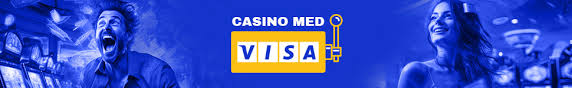 Online Casinoer med Visa En Guide til Spil og Betaling