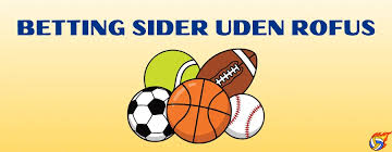 Betting Sider Uden ROFUS Guiden til Sikker Betting
