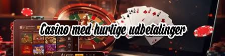 Casino Hurtig Udbetaling Hvad Du Skal Vide