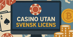 Casino Utan Svensk Licens En Djupdykning i Alternativen för Svenska Spelare