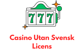 Casino Utan Svensk Licens En Värld av Obegränsade Spelmöjligheter