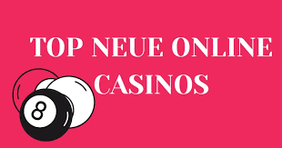 Die besten neuen Online Casinos 2023 – Spielerlebnis der Extraklasse