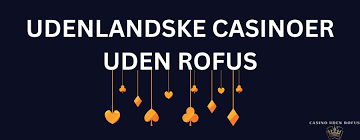 De bedste casino sider uden ROFUS i Danmark 1456958583