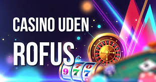 Gambling Uden Rufus En Guide til Spil uden Begrænsninger Gambling Uden Rufus En Guide til Spil uden Begrænsninger
